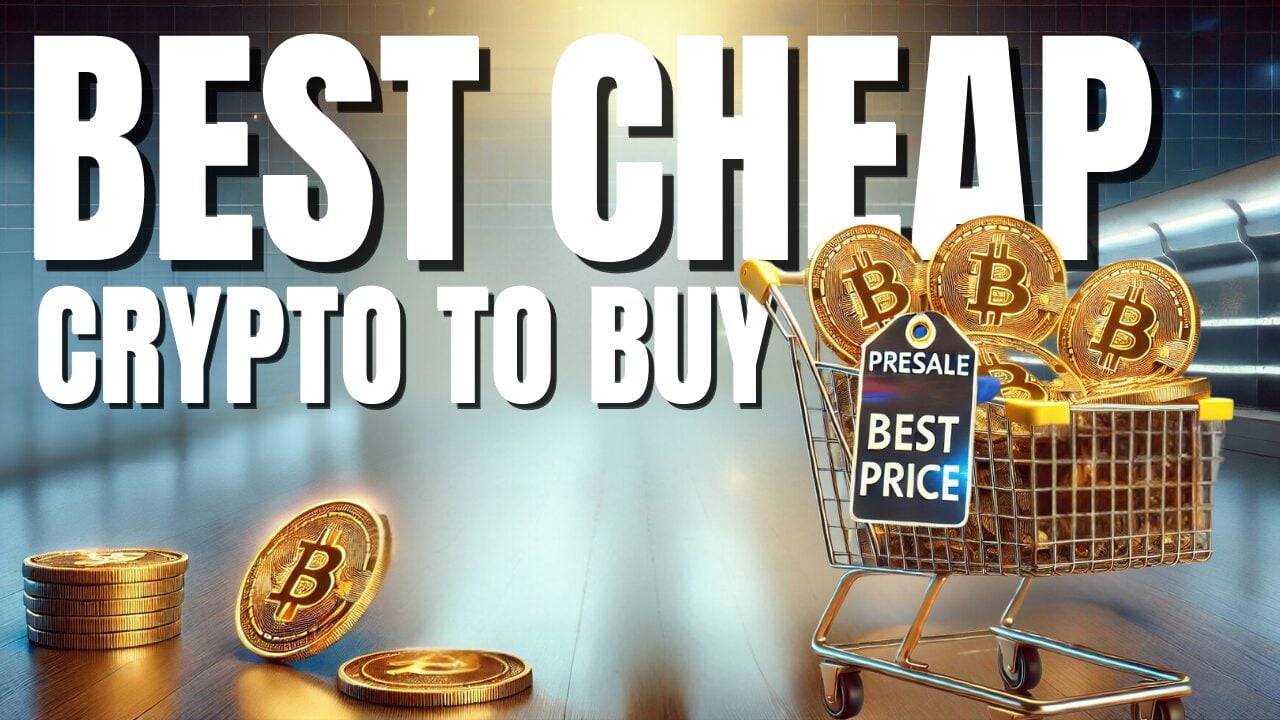 Best Cheap Crypto to Buy Today: New Hidden Gems Revealed