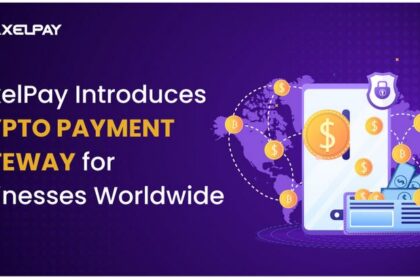 MaxelPay Introduces Crypto Payment Gateway for Businesses Worldwide